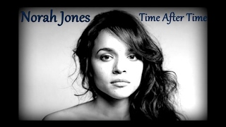 Norah Jones - Time After Time