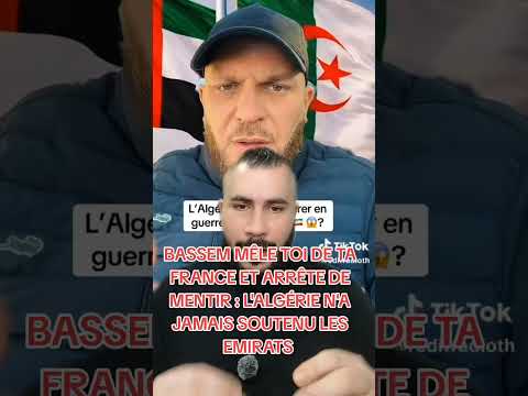 BASSEM BRAIKI, MIND YOUR OWN BUSINESS: ALGERIA HAS NEVER SUPPORTED THE EMIRATES...