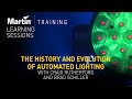 The History And Evolution Of Automated Lighting With Craig Rutherford And Brad Schiller Webinar