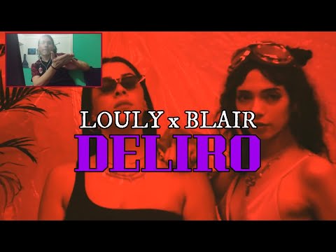 REACCIÓN a LOULY x BLAIR - DELIRO