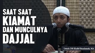 Download lagu Saat saat kiamat dan kemunculan Dajjal, Ustadz DR Khalid Basalamah, MA mp3