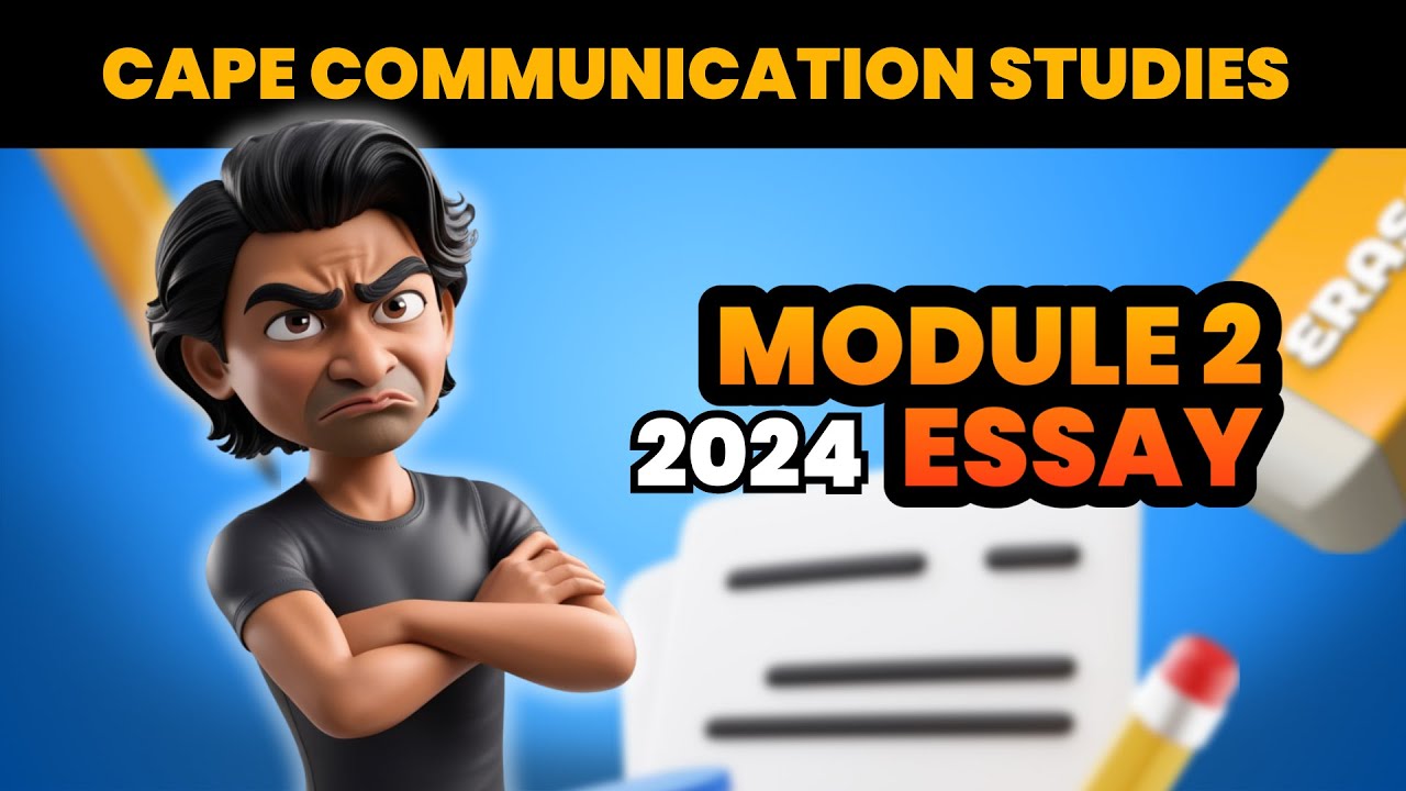 How to Write the 2024 CAPE Communication Studies Module 2 Essay || Free Notes and Sample Essay