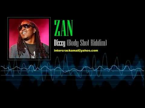 Zan - Dizzy (Body Shot Riddim)