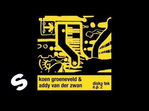 Koen Groeneveld & Addy van der Zwan - Gotta Move (Disko Tek E.P. 2)