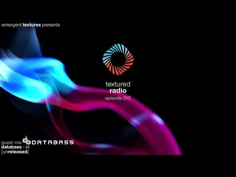 Textured Radio 013 Guest Mix - Databass