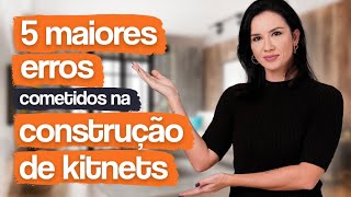 5 ERROS QUE VOCÊ NÃO PODE COMETER NA HORA DE CONSTRUIR SUAS KITNETS / PRINCIPAIS ERROS EM OBRAS
