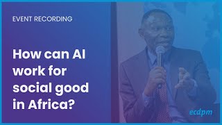 AI for social good and Africa’s strategic choices