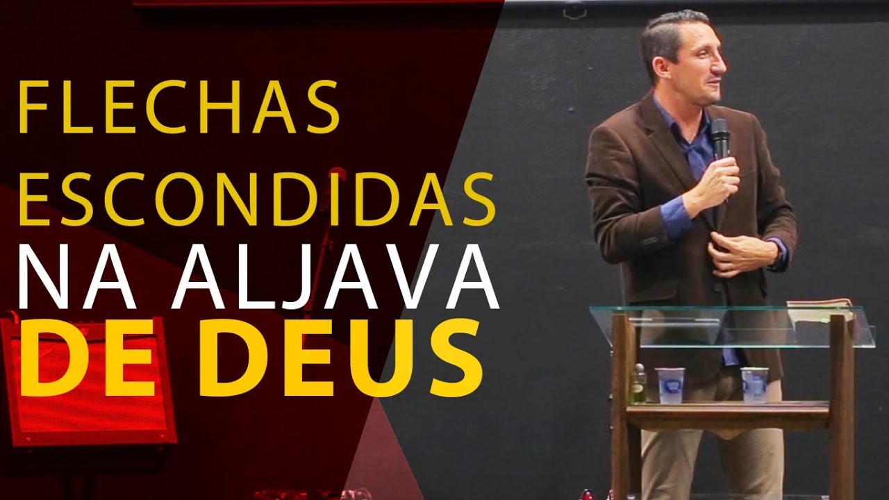 Flechas escondidas na Aljava de Deus - Pr. Telmo Martinello