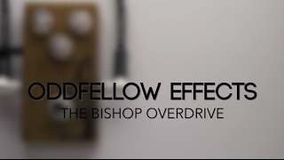 Video thumbnail for Oddfellow Effects The Bishop Overdrive Guitar Effects Pedal Demo by Pedal of the Day