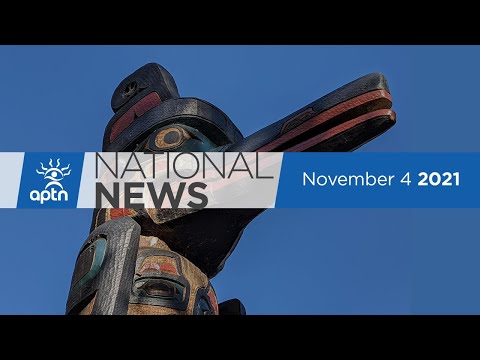 APTN National News November 4, 2021 – Iqaluit hopes to recover costs, Deferring old-growth cutting