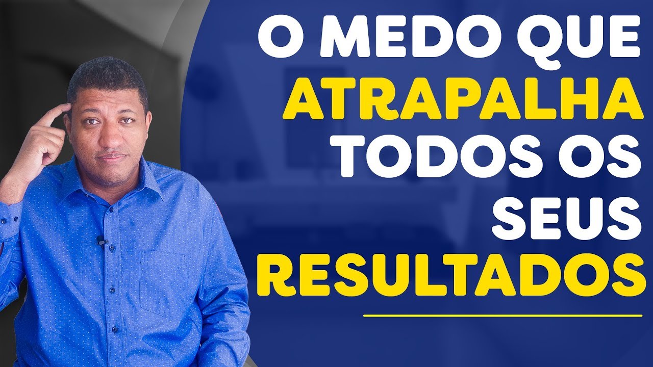 O MEDO que impede VOCÊ de chegar no seu RESULTADO!