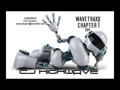 DJ HIGHWAVE  -  Wavetraxx Chapter 1