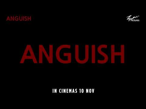 Anguish (in cinemas 10 November)