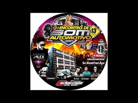 CD 9º Encontro de Som Automotivo de Estreito -Ma 2018 - DJ Alex Limãozinho - @GiroCDsOficial