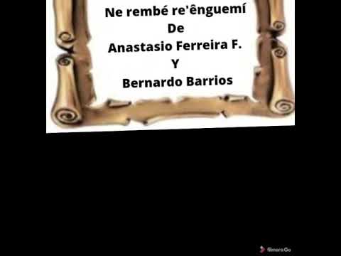NEREMBÉ RE'ÊNGUEMÍ de Anastasio Ferreira F. y Bernardo Barrios