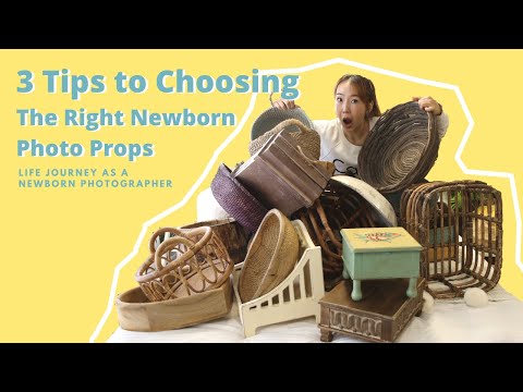 |TIPS & TRICKS| 3 Tips to Choosing The Right Newborn Photo Props - What Props Do I have & Recommend