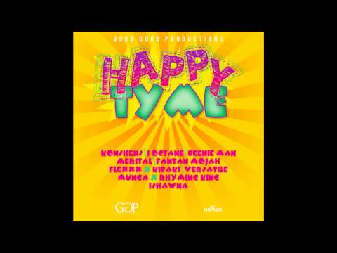 DJ Hollywood Happy Tyme Riddim Mix [GOOD GOOD PRODUCTIONS/MAY 2013]