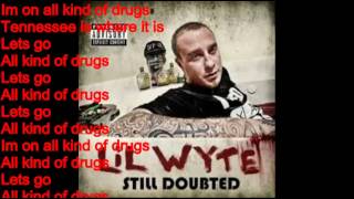 All Kinds Of Drugs (Lyrics)- Lil Wyte Ft. Young Buck, Lil Will