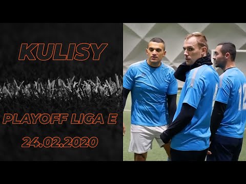 Kulisy: Playoff Liga E (FLS Zima 2019/20)