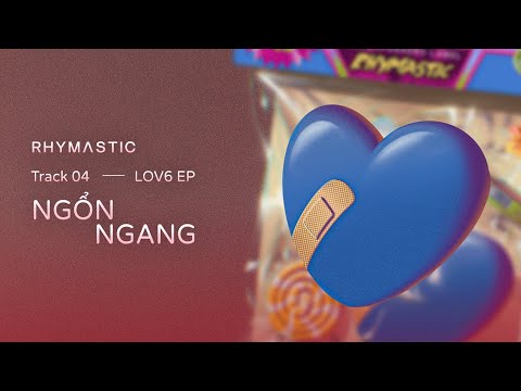 Rhymastic - Ngổn Ngang
