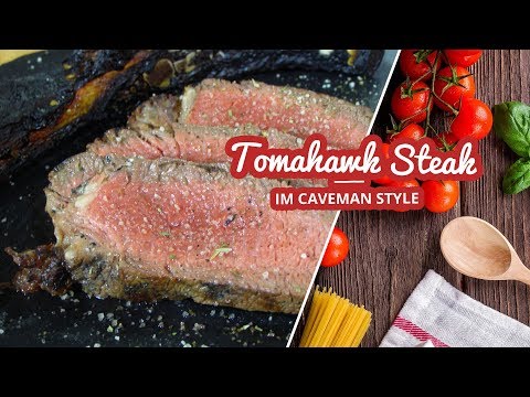 Tomahawk Steak im Caveman Style perfekt zubereiten