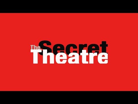 Welcome To The Secret Theatre | 2018