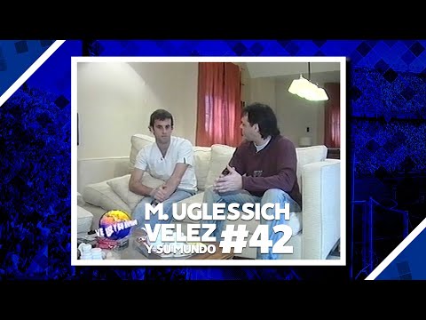 Mariano Uglessich | Velez y Su Mundo #42