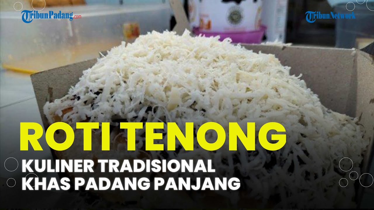 Roti Tenong, masakan tradisional khas Padang Panjang, memiliki rasa gurih dan gurih yang menggugah selera
