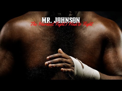 The Hardest Fight I Had to Fight - Mr. Johnson (Official Video)