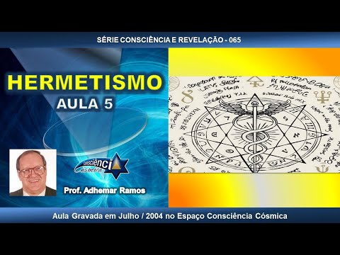 065 HERMETISMO - AULA 5 - Prof. Adhemar Ramos