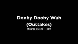 Ritchie Valens - Dooby Dooby Wah Studio Outtakes