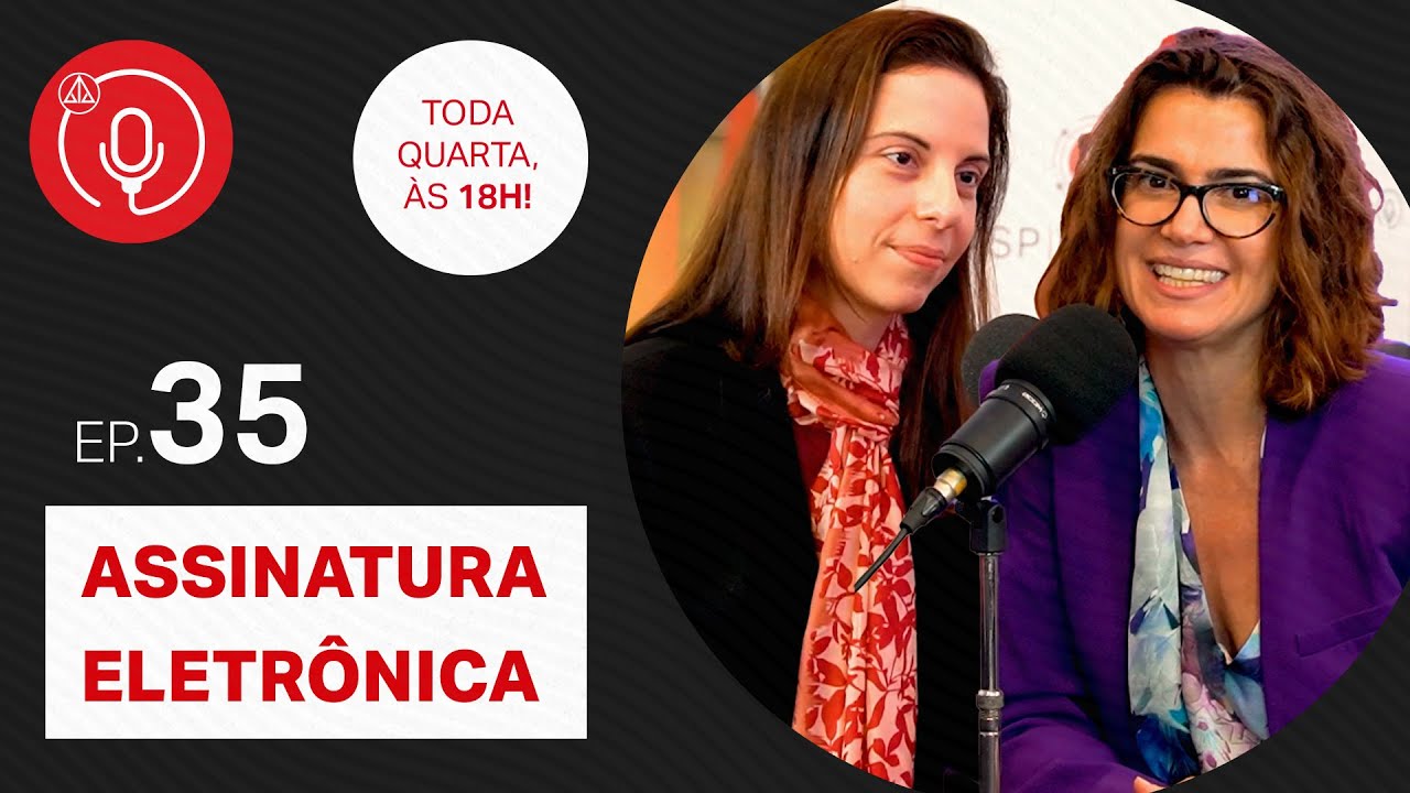Assinatura eletrônica: com Milena Donato Oliva #EP35