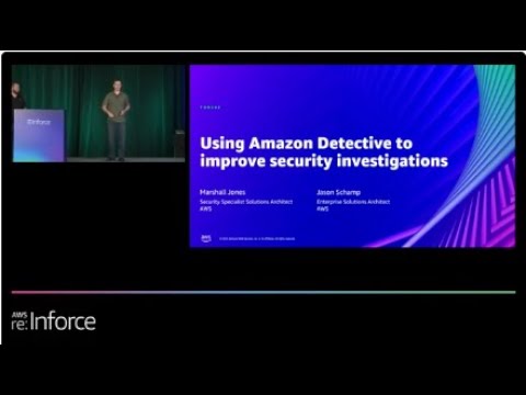 AWS re:Inforce 2022 - Using Amazon Detective to improve security investigations (TDR302)