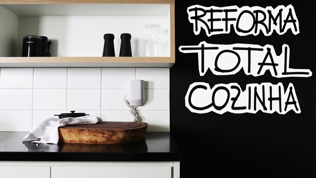 REFORMA TOTAL COZINHA ANTIGA