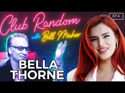 Bella Thorne | Club Random w/ Bill Maher