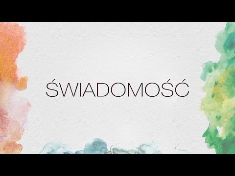 Video thumbnail for Świadomość