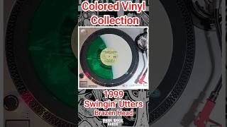 Colored Vinyl Collection - Swingin Utters - Brazen Head EP