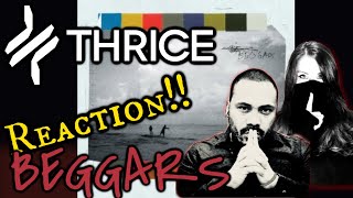 Thrice — Beggars Reaction!!