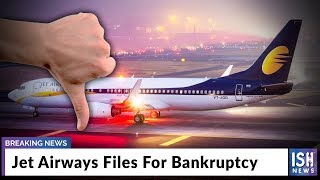 Jet Airways Files For Bankruptcy