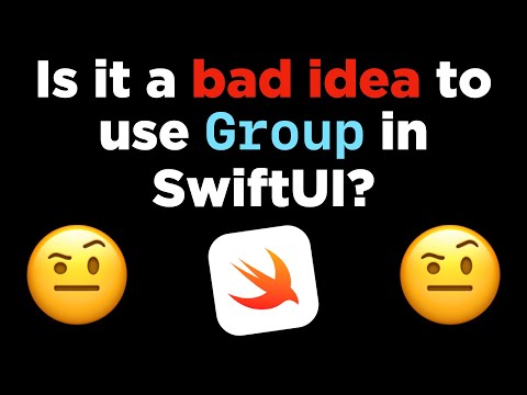 Is it a bad idea to use Group in SwiftUI? 🤨 thumbnail