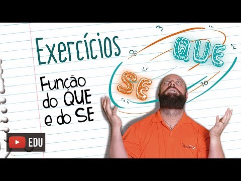 Exercícios sobre QUE e SE [Prof Noslen]