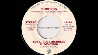 Love, Togetherness & Devotion - Success (Edited Version) [A&M] 1974 Soul Funk 45