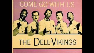 The Del-Vikings - Come Go With Me HQ (Dell Vikings)