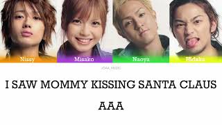 I SAW MOMMY KISSING SANTA CLAUS - AAA Lyrics