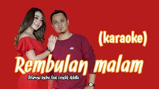 Download lagu Rembulan malam- Difarina Indra feat Fendik Adella -OM ADELA ( KARAOKE ) mp3