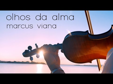 Marcus Viana - Olhos da Alma (Eyes of the Soul) - Meditando com Música ao Pôr do Sol