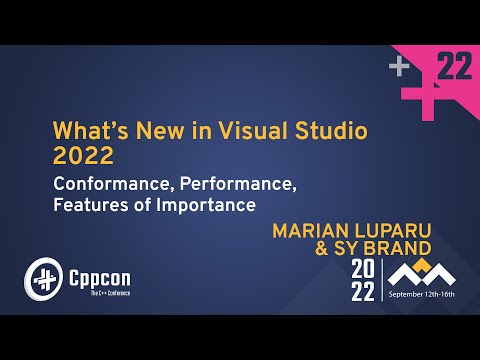 New in Visual Studio 2022 - Conformance, Performance, Important Features - Marian Luparu & Sy Brand