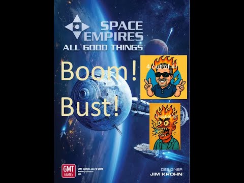 All Good Things (Space Empires 4x) -- Review -- BOOM or BUST??