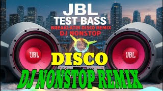 Download lagu DJ DISCO NONSTOP REMIX 2026-2027 [BREAKLATIN -DANCE] mp3
