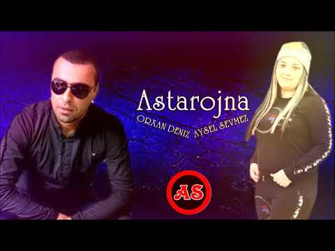 Orxan Deniz ft Aysel Sevmez Astarojna Xit